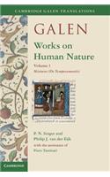 Galen: Works on Human Nature: Volume 1, Mixtures (de Temperamentis)