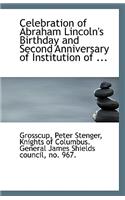 Celebration of Abraham Lincoln's Birthday and Second Anniversary of Institution of ...