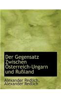 Der Gegensatz Zwischen Osterreich-Ungarn Und Russland