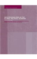 New Regionalism in the Global Political Economy