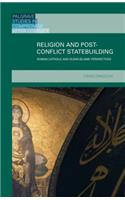 Religion and Post-Conflict Statebuilding