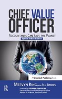 The Chief Value Officer: Accountants Can Save the Planet