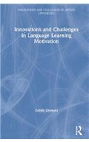 Innovations and Challenges in Language Learning Motivation