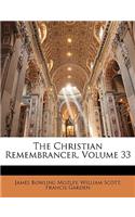 Christian Remembrancer, Volume 33