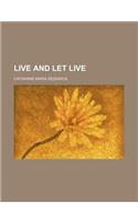 Live and Let Live