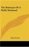 The Rubaiyat of a Huffy Husband