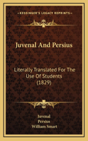 Juvenal and Persius: Literally Translated for the Use of Students (1829)(English)