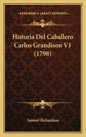Historia Del Caballero Carlos Grandison V1 (1798)