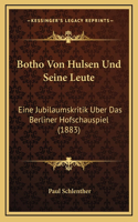 Botho Von Hulsen Und Seine Leute