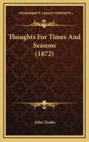 Thoughts For Times And Seasons (1872)