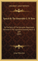 Speech By The Honorable G. W. Ross