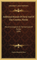 Additional Mounds Of Duval And Of Clay Counties, Florida