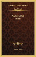 Anatomy, 1920 (1911)