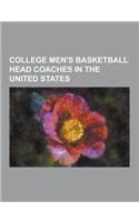 College Men's Basketball Head Coaches in the United States: Jackie Robinson, John Beilein, John Wooden, Brad Stevens, Bob Knight, Joseph Stilwell, Dea