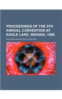 Proceedings of the 5th Annual Convention at Eagle Lake, Indiana, 1890
