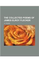 The Collected Poems of James Elroy Flecker