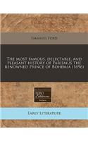 The Most Famous, Delectable, and Pleasant History of Parismus the Renowned Prince of Bohemia (1696)