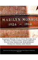 Famous People Who Died Before Age 40, Vol. 6 Including Josh Gibson, Stevie Ray Vaughan, Bob Marley, Princess Diana and More