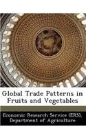 Global Trade Patterns in Fruits and Vegetables