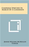 Campaign Speeches in Search of a Candidate