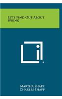 Let's Find Out about Spring