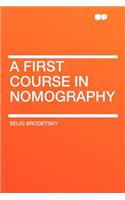 A First Course in Nomography