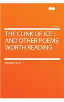 The Clink of Ice: And Other Poems Worth Reading