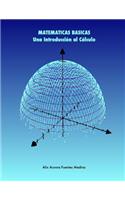 Matematicas Basicas. UNA Introduccion Al Calculo