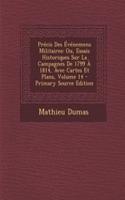 Precis Des Evenemens Militaires: Ou, Essais Historiques Sur La Campagnes de 1799 a 1814, Avec Cartes Et Plans, Volume 14: Ou, Essais Historiques Sur La Campagnes de 1799 a 1814, Avec Cartes Et Plans, Volume 14