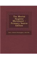 The Mental Hygiene Movement: (English)