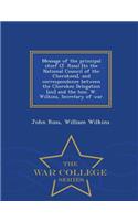 Message of the Principal Chief (J. Ross) [to the National Council of the Cherokees], and Correspondence Between the Cherokee Delegation [sic] and the Hon. W. Wilkins, Secretary of War. - War College Series