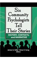 Six Community Psychologists Tell Their Stories