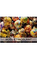 Noel Etincelant 2018: Composition Graphique De Peinture Numerique Sur Le Theme De Noel(Calvendo Art)