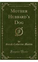Mother Hubbard's Dog (Classic Reprint)