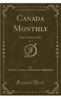 Canada Monthly, Vol. 22: May October, 1917 (Classic Reprint)