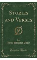 Stories and Verses (Classic Reprint)
