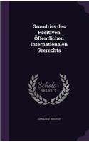 Grundriss des Positiven Öffentlichen Internationalen Seerechts