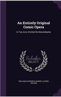 Entirely Original Comic Opera