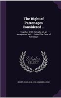 The Right of Patronages Considered ...
