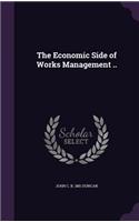 The Economic Side of Works Management ..