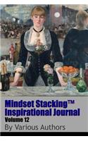 Mindset StackingTM Inspirational Journal Volume12