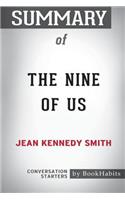 Summary of The Nine of Us by Jean Kennedy Smith: Conversation Starters
