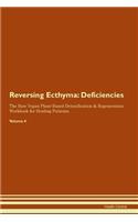 Reversing Ecthyma: Deficiencies The Raw Vegan Plant-Based Detoxification & Regeneration Workbook for Healing Patients. Volume 4