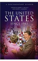 The United States Since 1945: A Documentary Reader