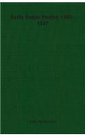 Early Tudor Poetry 1485-1547
