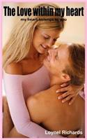 The Love within My Heart: My Heart Belongs to You(English)