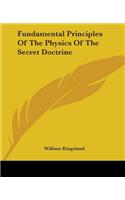 Fundamental Principles Of The Physics Of The Secret Doctrine: (English)