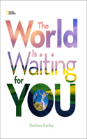 World Is Waiting for You