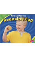 How to Make a Bouncing Egg