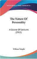 The Nature Of Personality: A Course Of Lectures (1911)